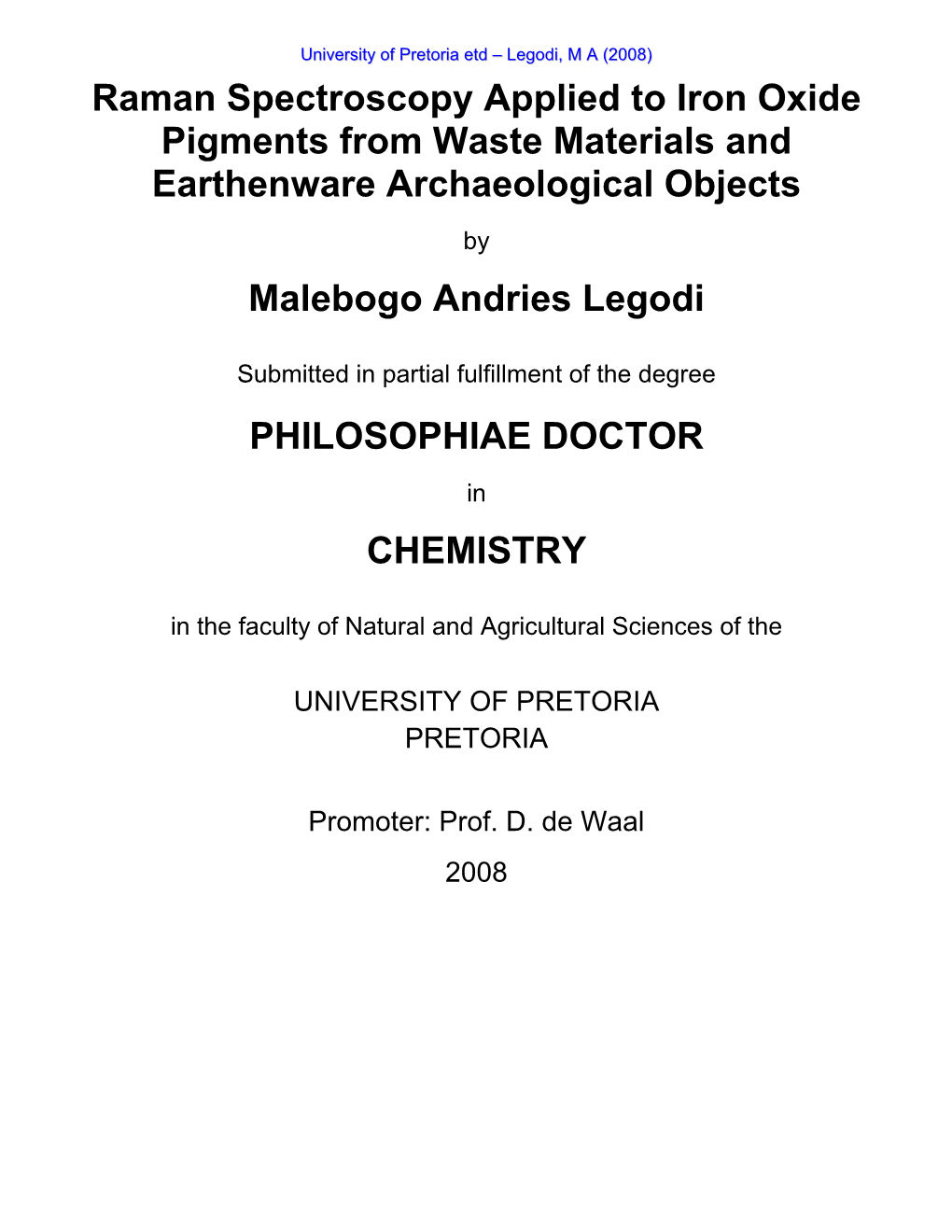 Raman Spectroscopy Applied to Iron Oxide Pigments from Waste Materials and Earthenware Archaeological Objects Malebogo Andries L