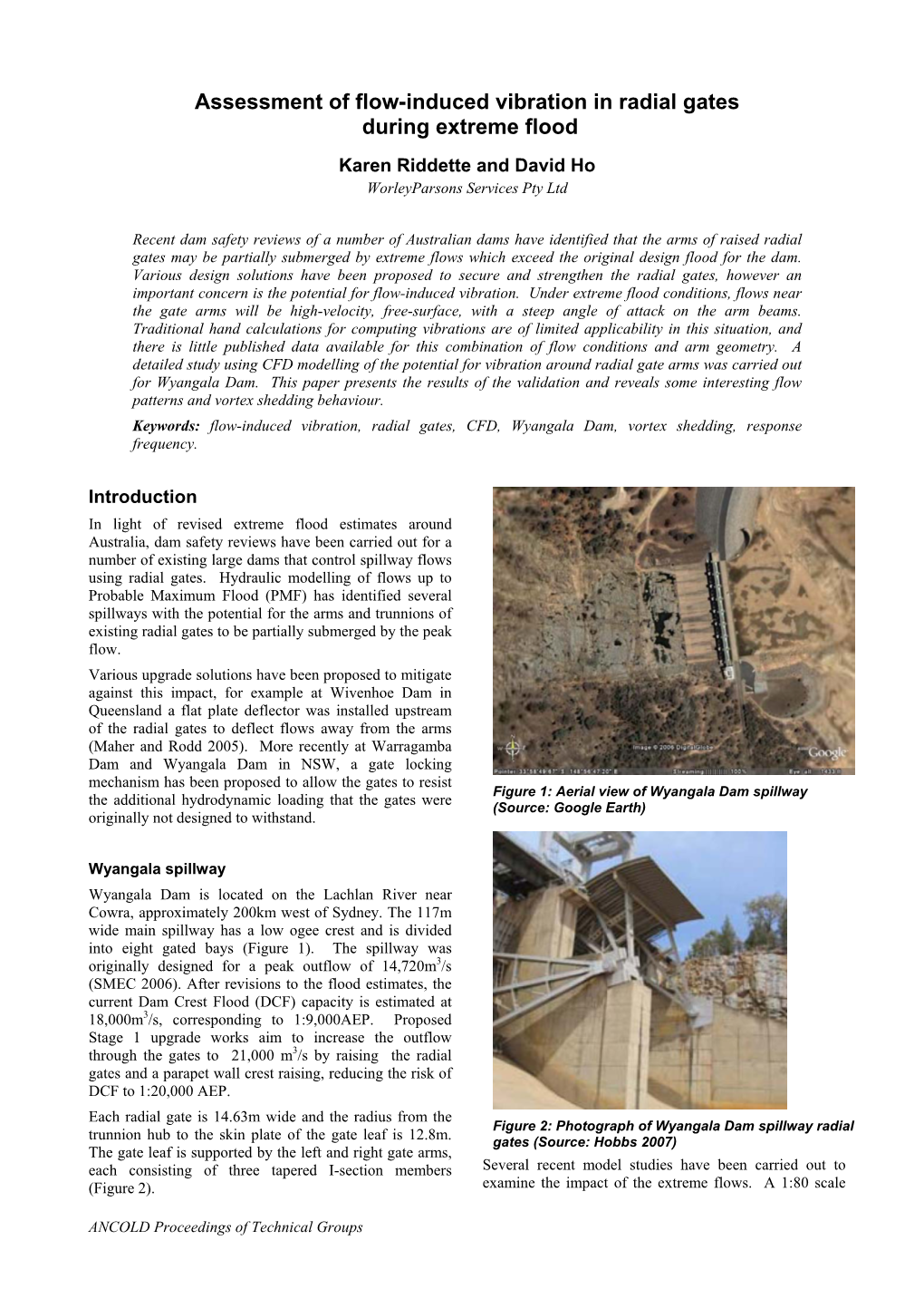 Flow-Induced Vibration in Radial Gates During Extreme Flood Karen Riddette and David Ho Worleyparsons Services Pty Ltd