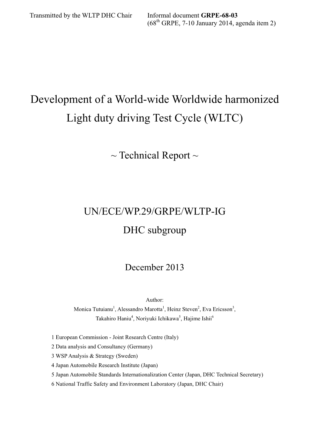 Development of a World-Wide Worldwide Harmonized Light Duty Driving Test Cycle (WLTC)