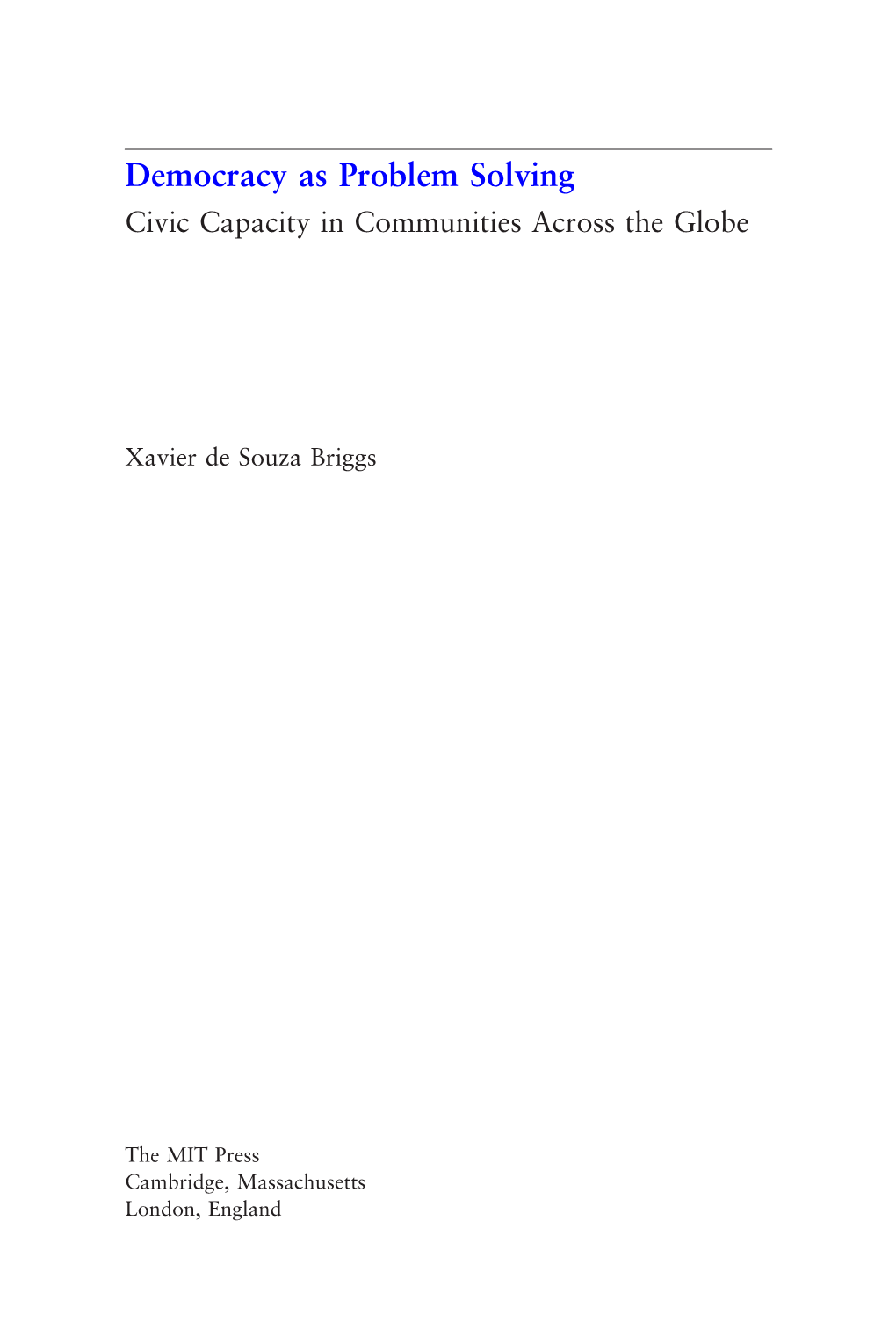 Democracy As Problem Solving Civic Capacity in Communities Across the Globe