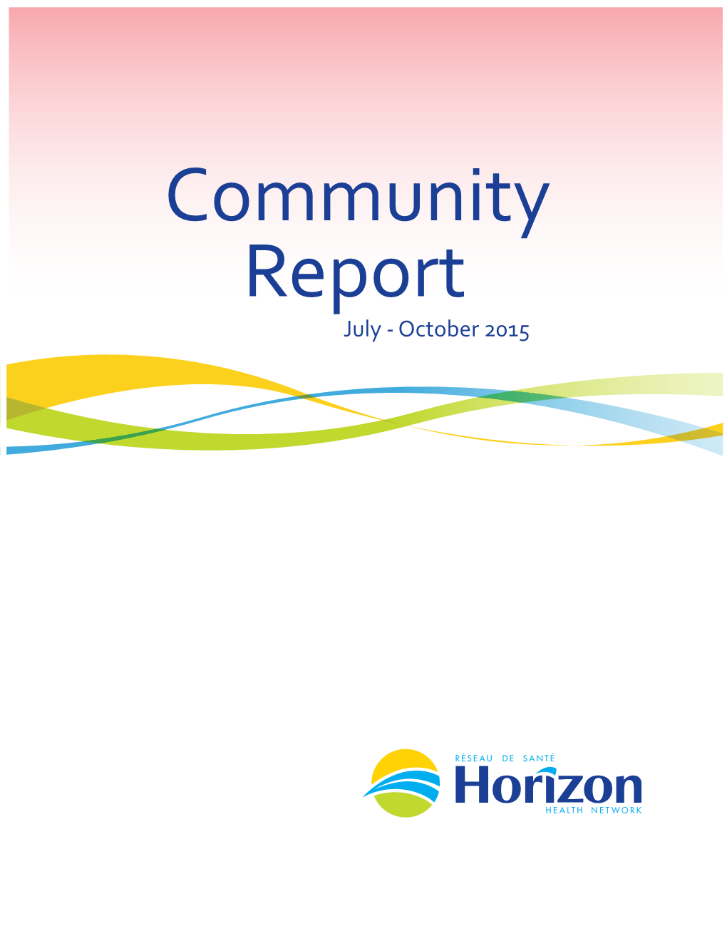 Community Report July - October 2015 October 29, 2015 Index