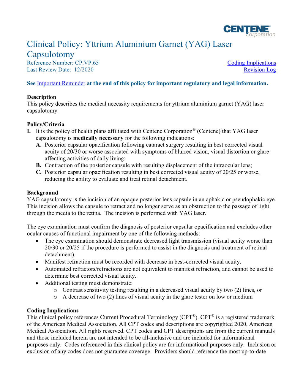 (YAG) Laser Capsulotomy Reference Number: CP.VP.65 Coding Implications Last Review Date: 12/2020 Revision Log