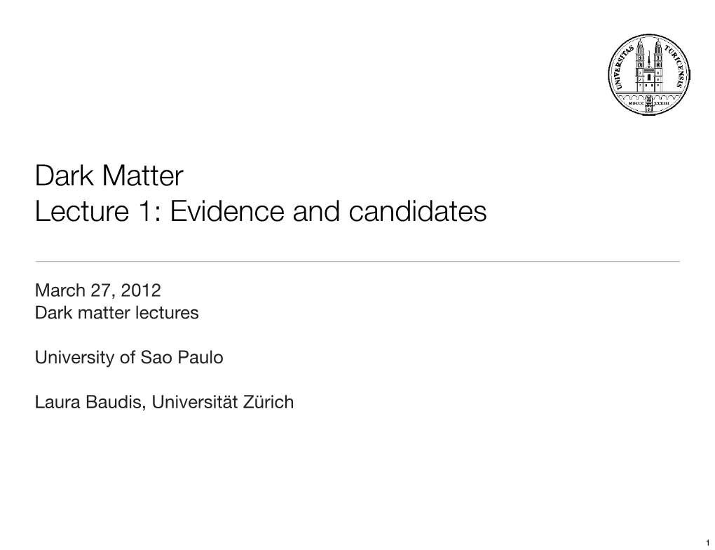 Dark Matter Lecture 1: Evidence and Candidates