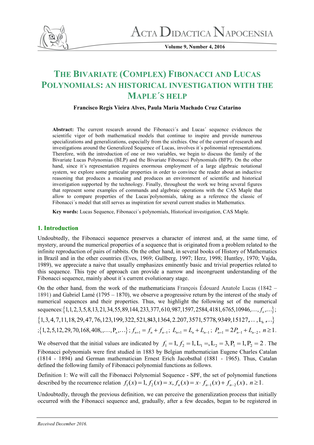 The Bivariate (Complex) Fibonacci and Lucas Polynomials: an Historical Investigation with the Maple's Help