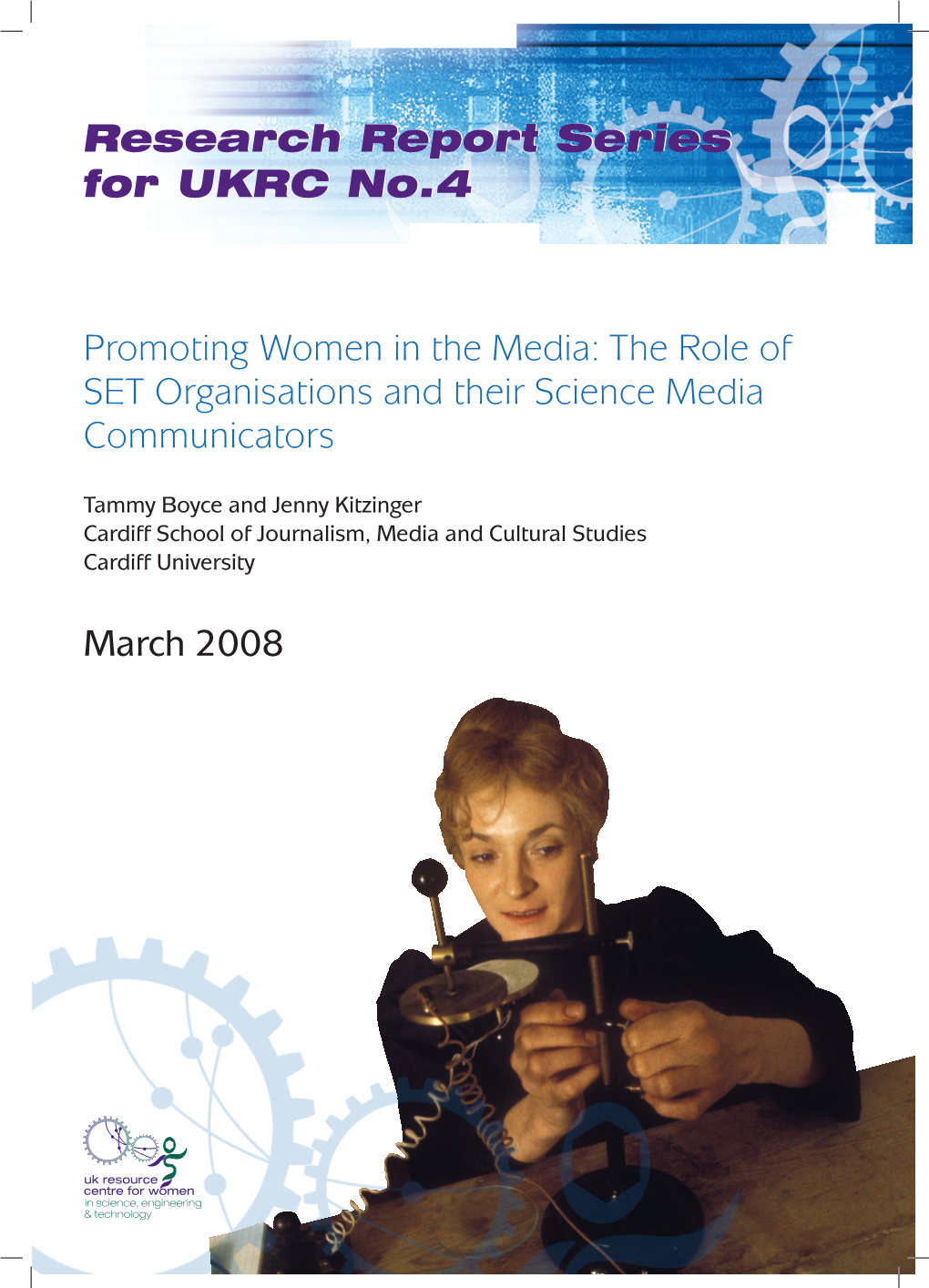 Promoting Women in the Media: the Role of SET Organisations and Their Science Media Communicators Research Report Series For