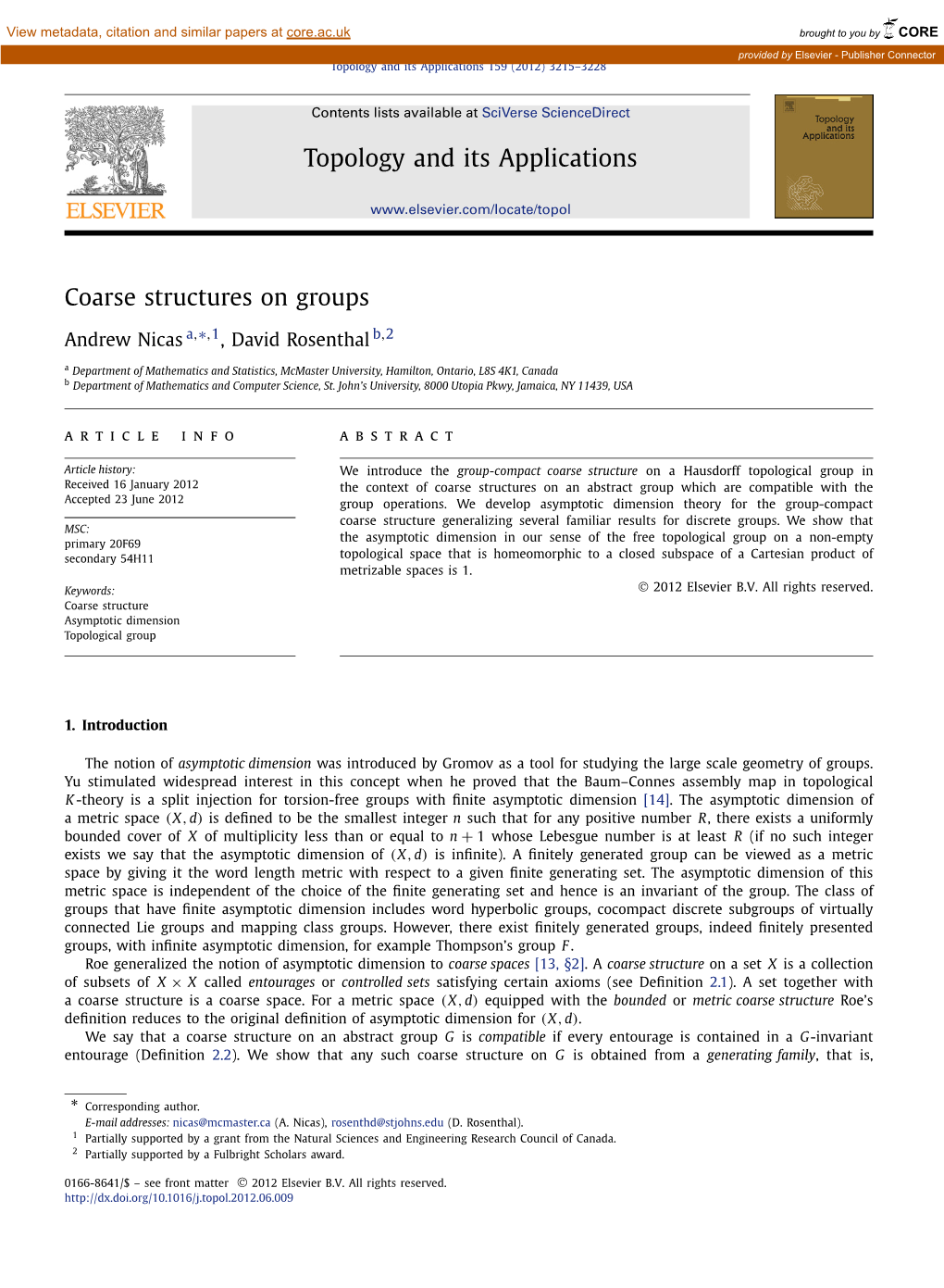 Coarse Structures on Groups ∗ Andrew Nicas A, ,1, David Rosenthal B,2