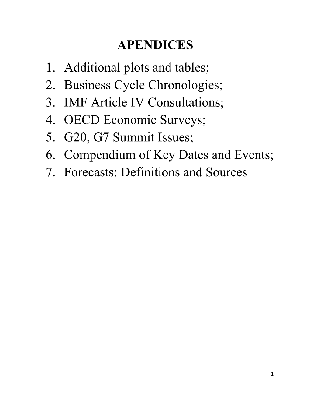 3. IMF Article IV Consultations; 4. OECD Economic Surveys; 5