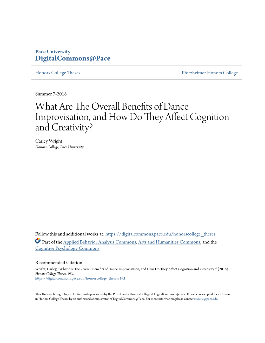 What Are the Overall Benefits of Dance Improvisation, and How Do They Affect Cognition and Creativity? Carley Wright Honors College, Pace University
