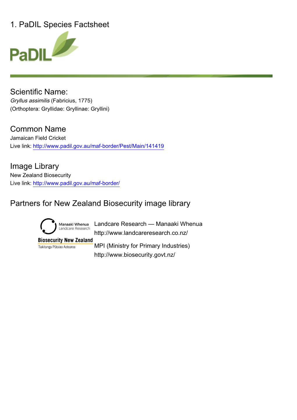 1. Padil Species Factsheet Scientific Name: Common Name Image Library Partners for New Zealand Biosecurity Image Library