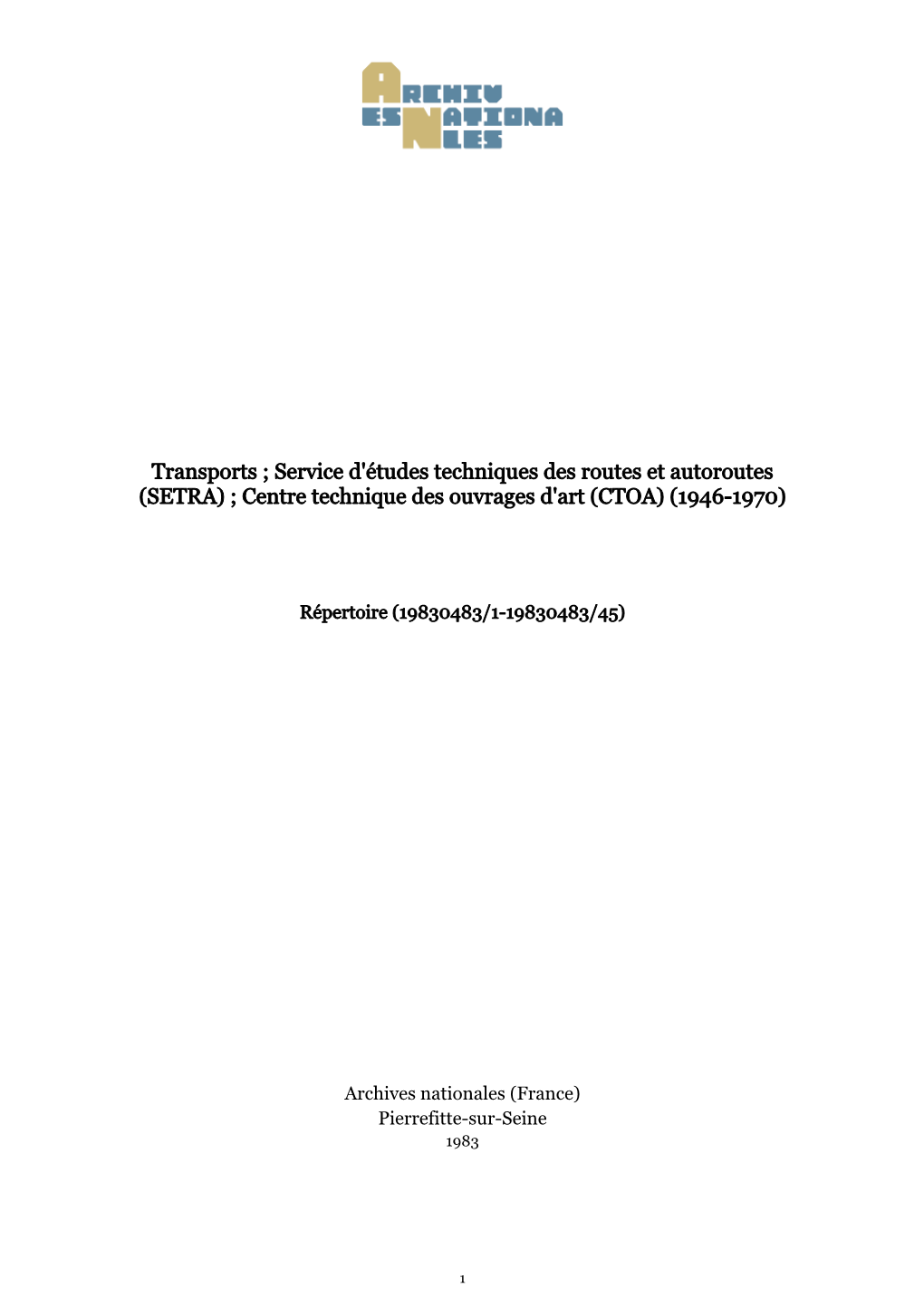 Service D'études Techniques Des Routes Et Autoroutes (SETRA) ; Centre Technique Des Ouvrages D'art (CTOA) (1946-1970)