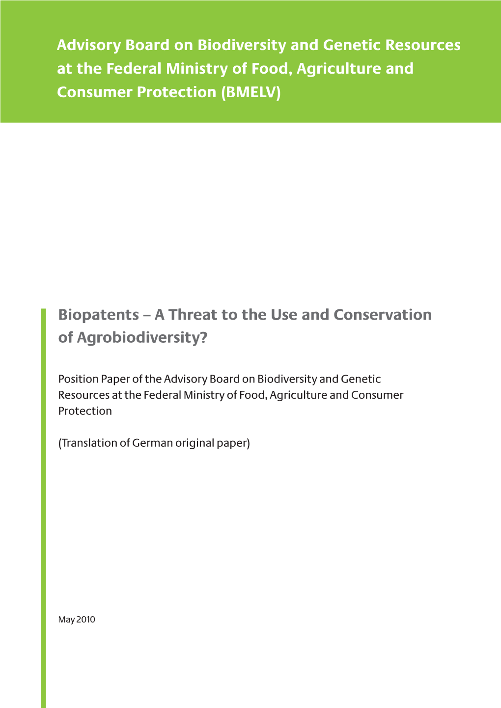 Biopatents – a Threat to the Use and Conservation of Agrobiodiversity?