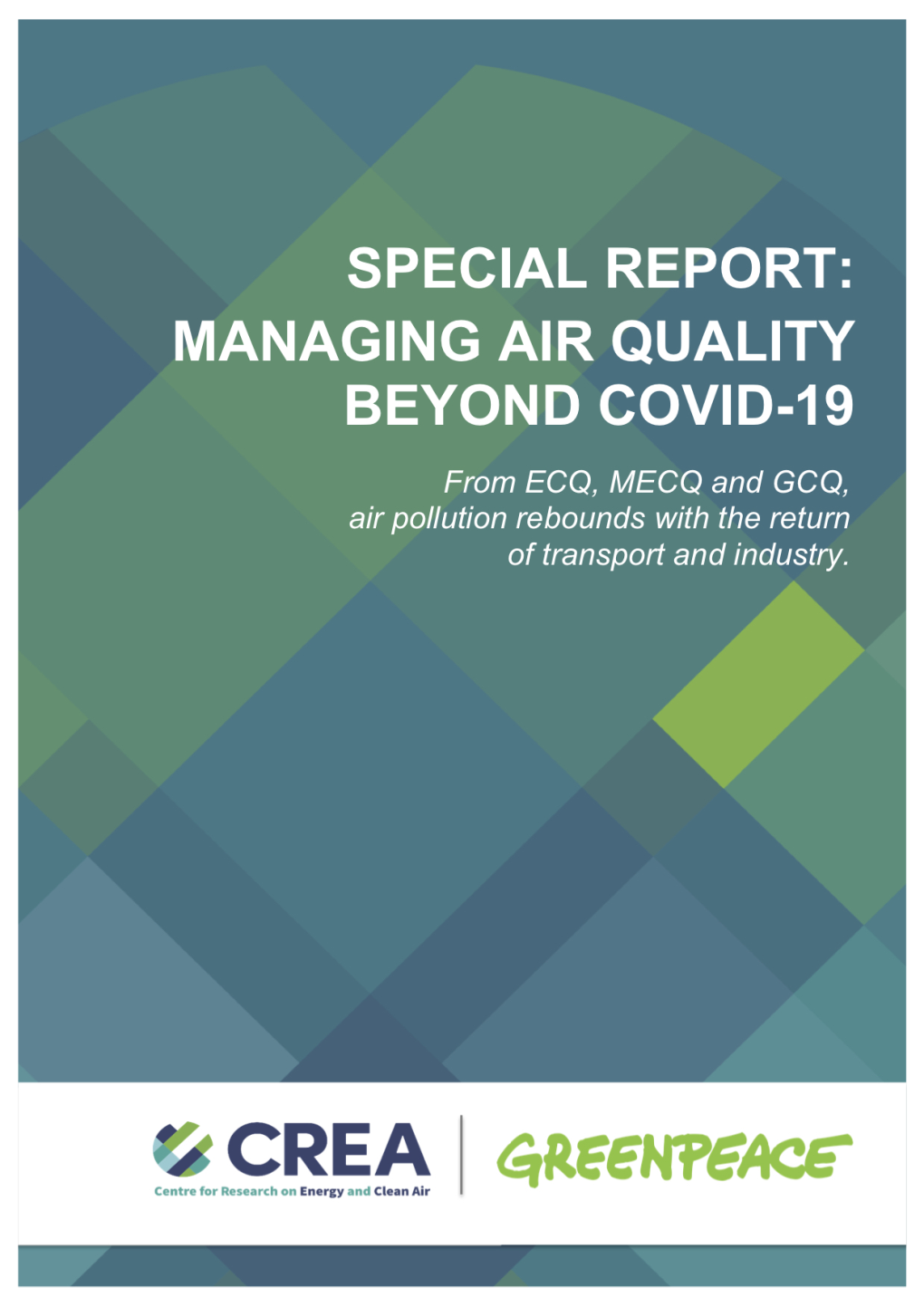 SPECIAL REPORT: Managing Air Quality Beyond COVID-19 from ECQ, MECQ and GCQ, Air Pollution Rebounds with the Return of Transport and Industry