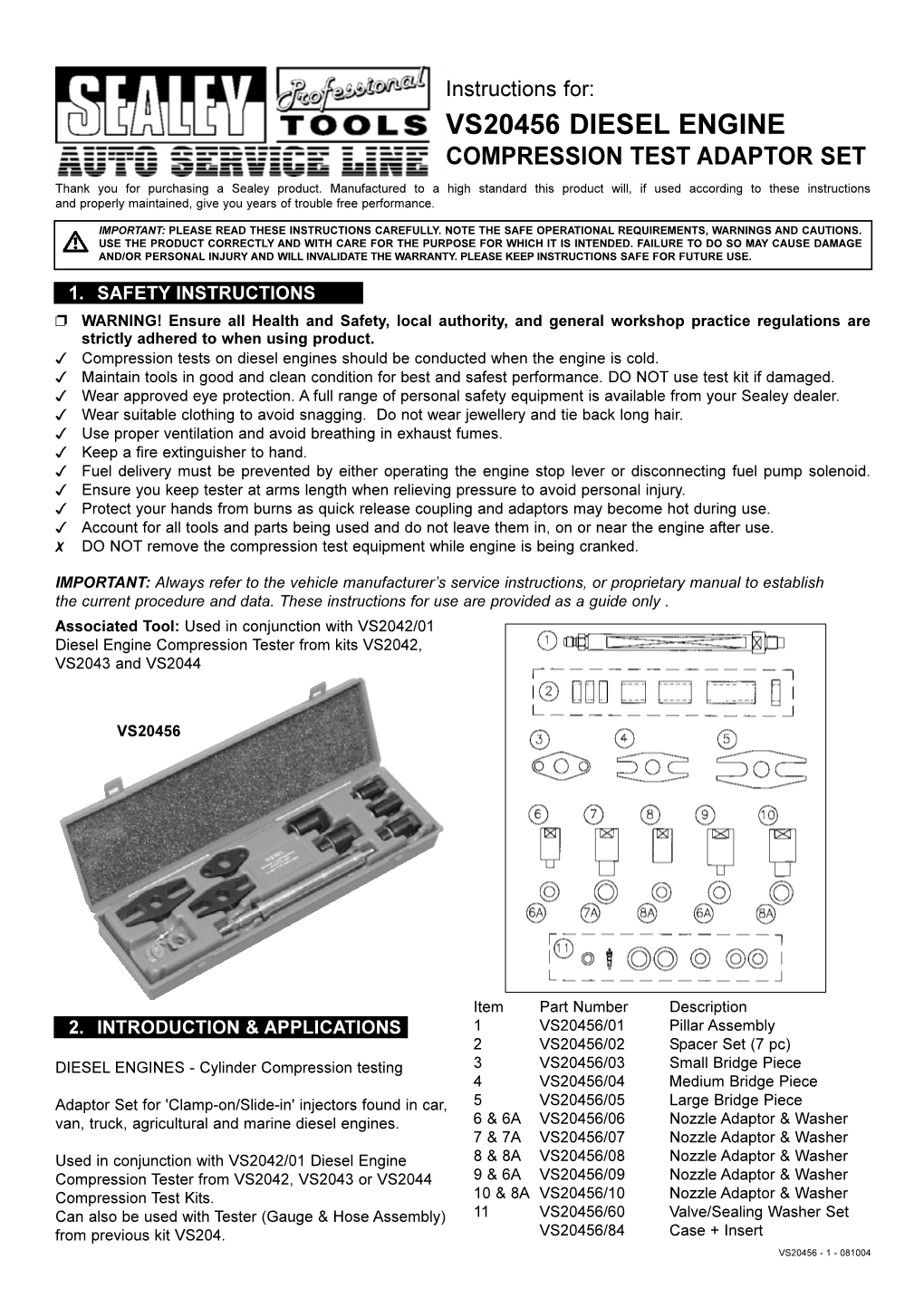 VS20456 DIESEL ENGINE COMPRESSION TEST ADAPTOR SET Thank You for Purchasing a Sealey Product