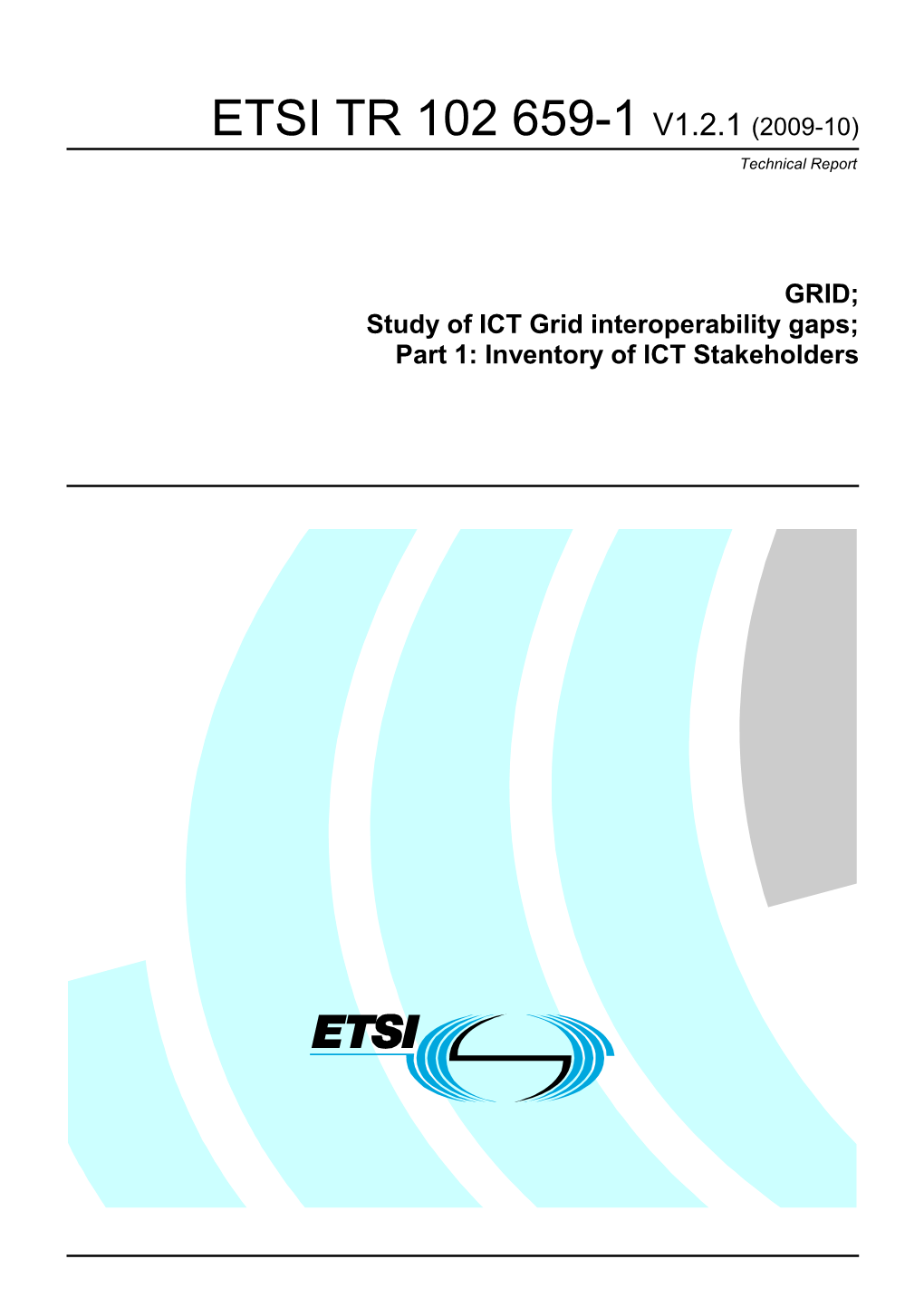 ETSI TR 102 659-1 V1.2.1 (2009-10) Technical Report