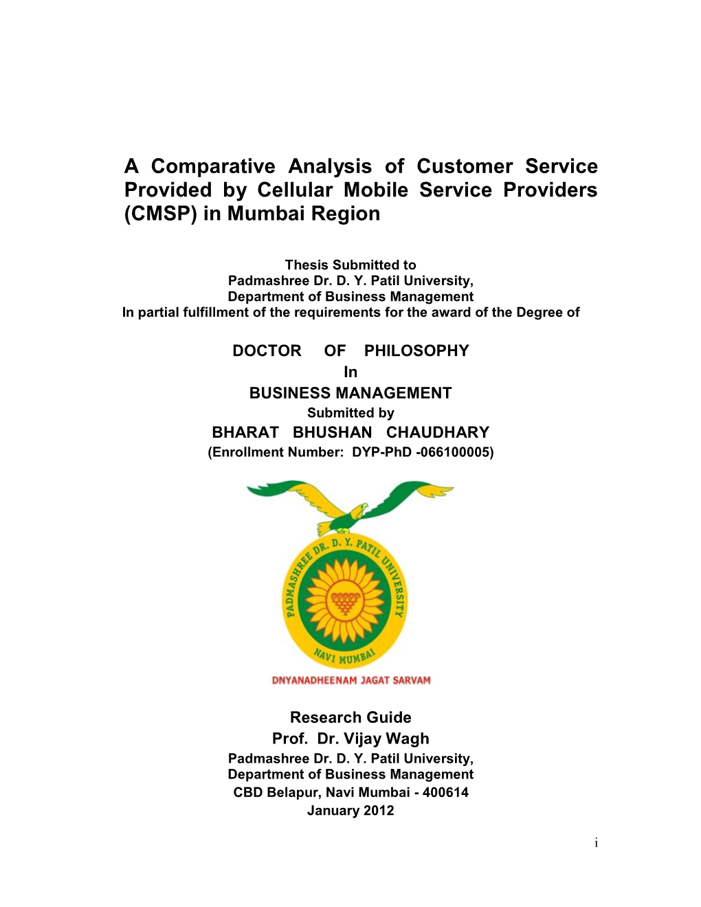 A Comparative Analysis of Customer Service Provided by Cellular Mobile Service Providers (CMSP) in Mumbai Region