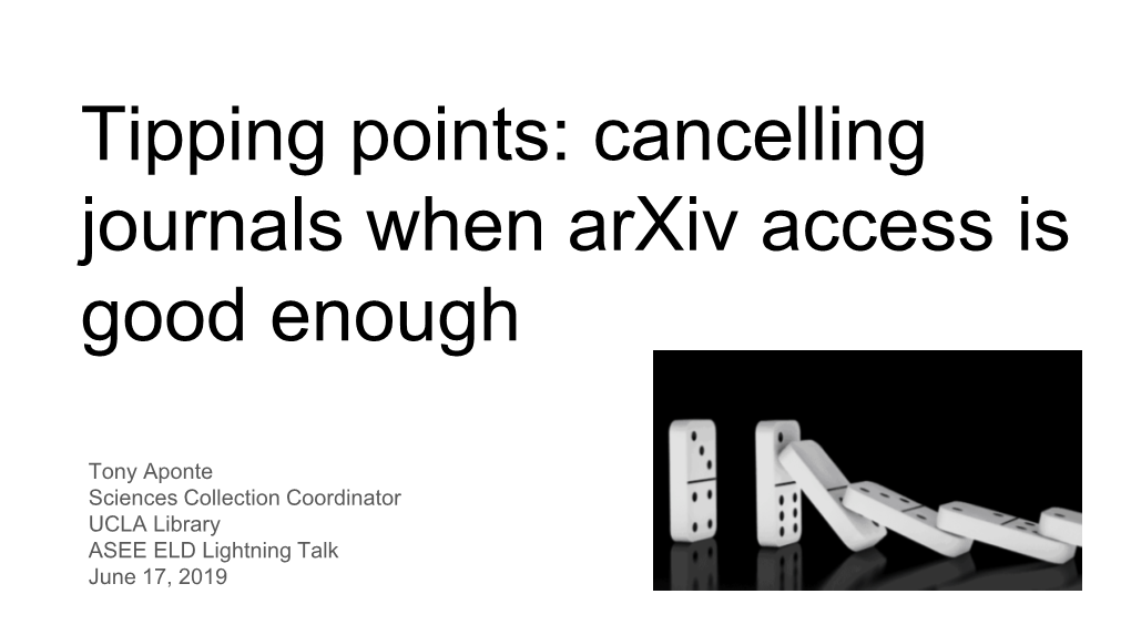 Tipping Points: Cancelling Journals When Arxiv Access Is Good Enough