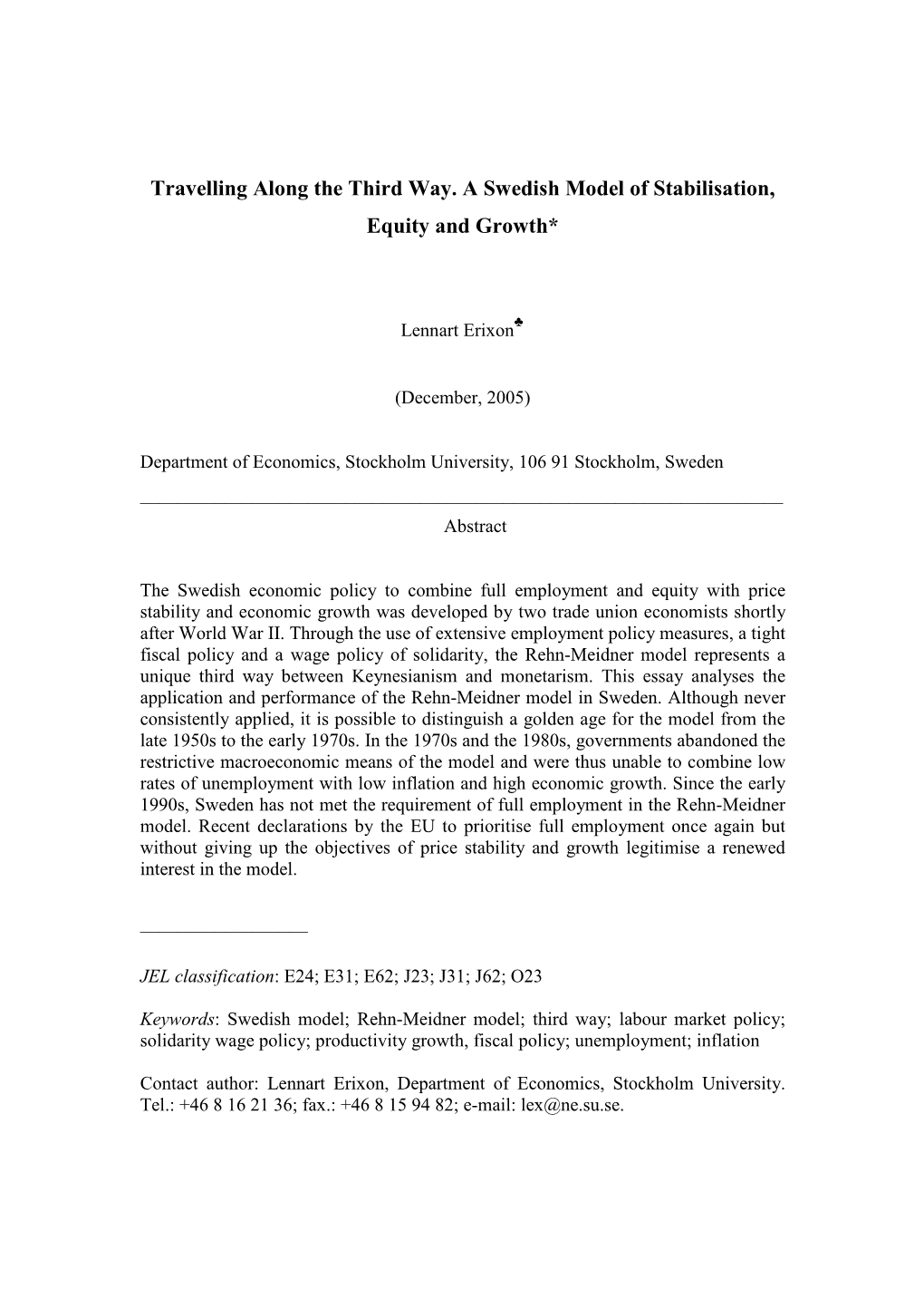 Travelling Along the Third Way. a Swedish Model of Stabilisation, Equity and Growth*