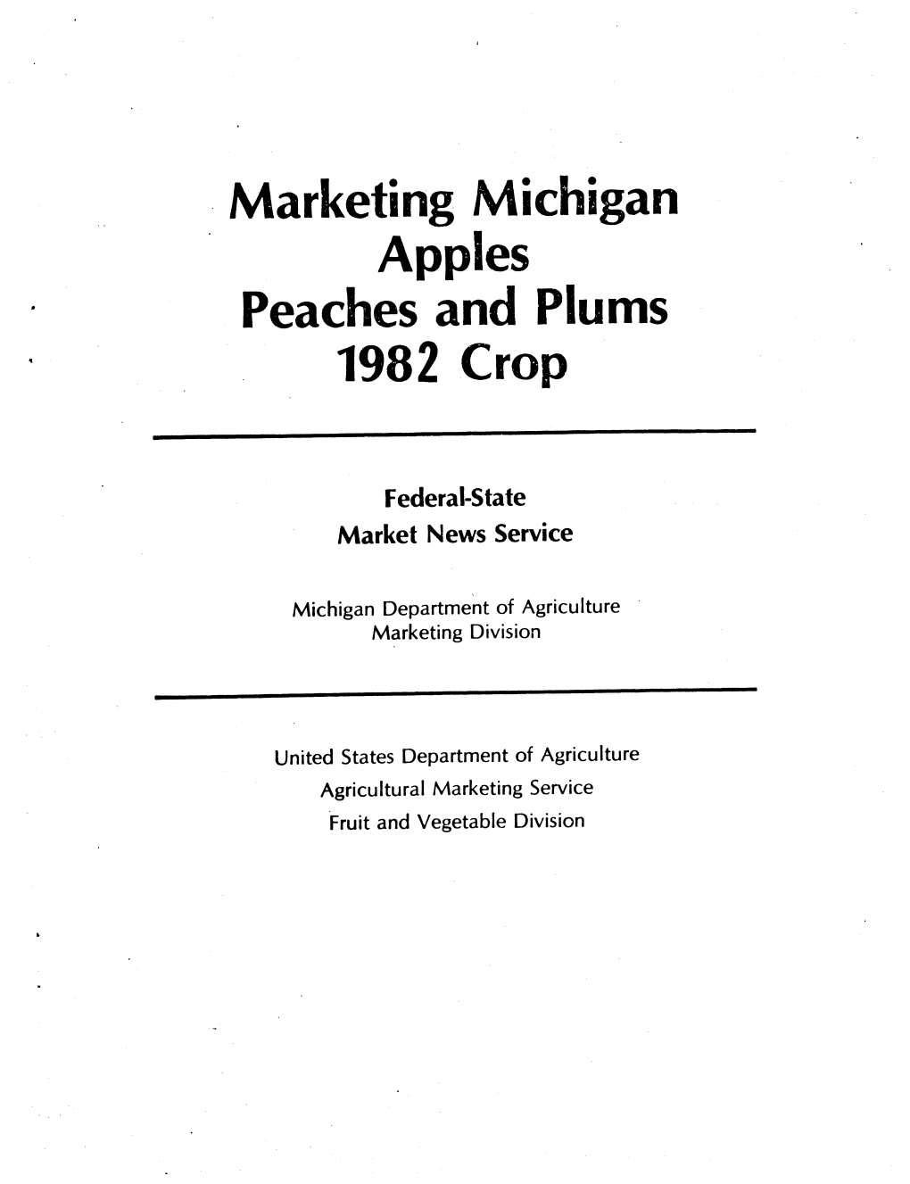 Marketing Michigan Apples Peaches and Plums 1982 Crop