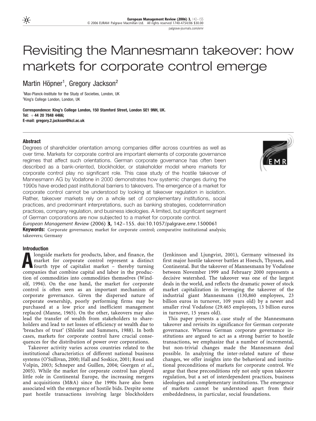 Revisiting the Mannesmann Takeover: How Markets for Corporate Control Emerge Martin Ho¨Pner1, Gregory Jackson2