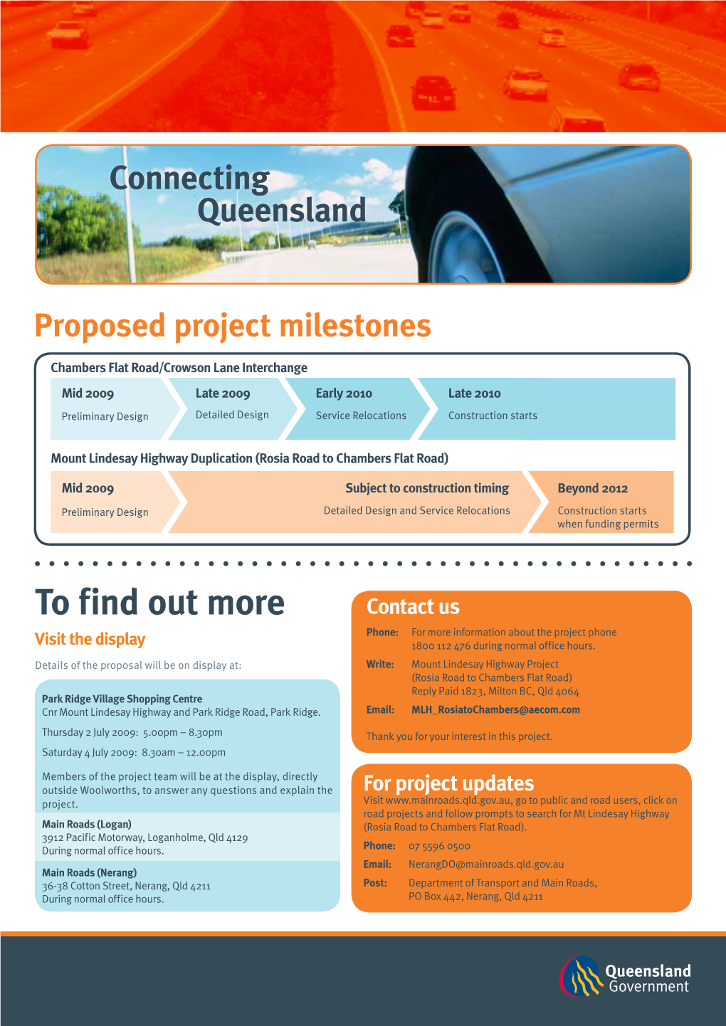 Chambers Flat Road/Crowson Lane Interchange Mid 2009 Late 2009 Early 2010 Late 2010 Preliminary Design Detailed Design Service Relocations Construction Starts