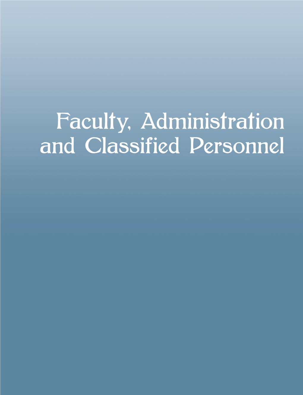 Faculty, Administration and Classified Personnel