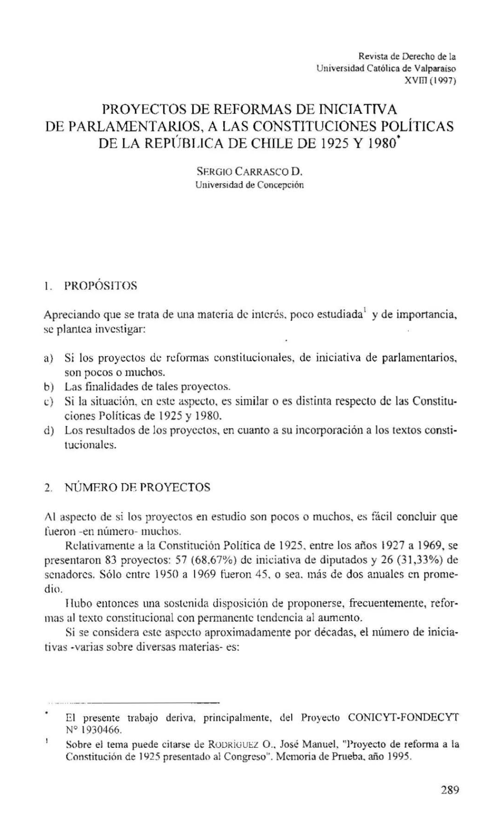 Proyectos De Reformas De Iniciativa De Parlamentarios. a Las Constituciones Politicas De La Republica De Chile De 1925 Y 1980