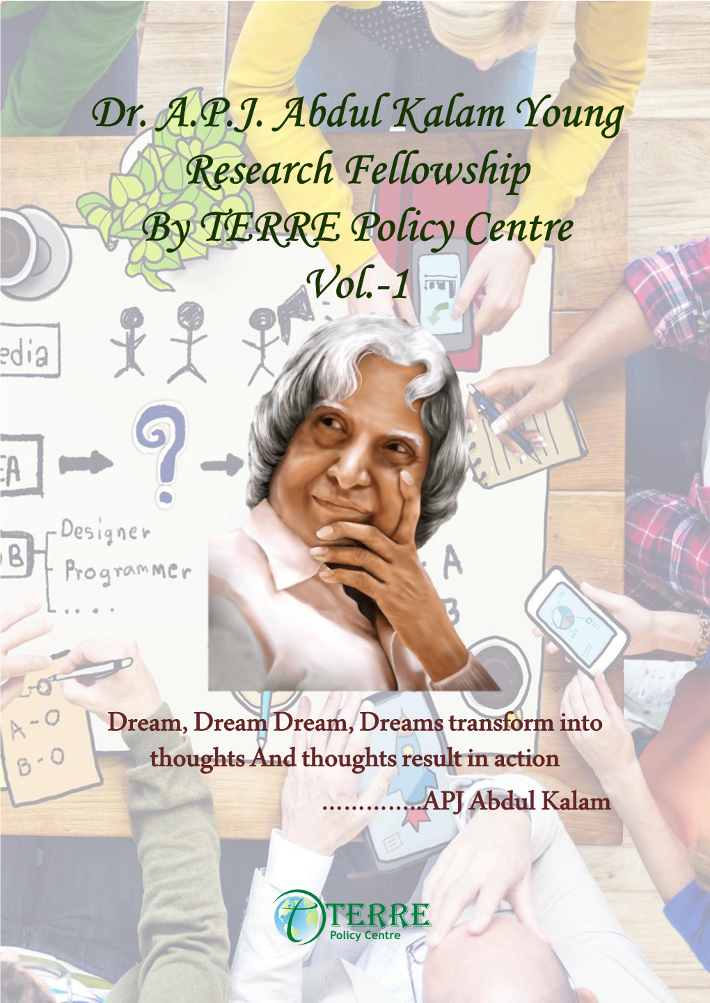 Dr. A.P.J. Abdul Kalam Young Research Fellowship by TERRE Policy Centre Vol.-1