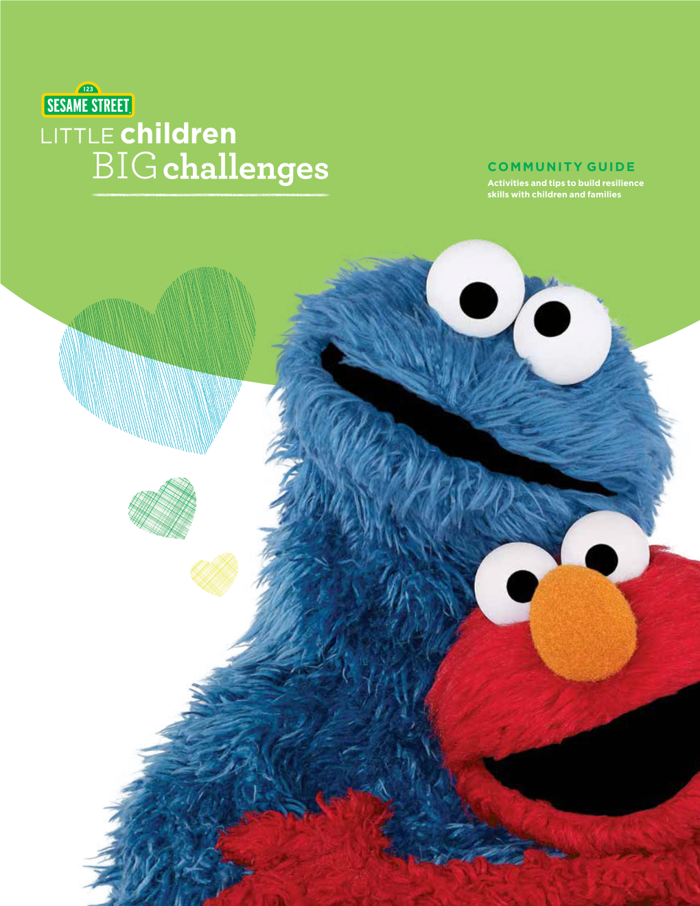 Community Guide Activities and Tips to Build Resilience Skills with Children and Families Community Guide a Creation Of