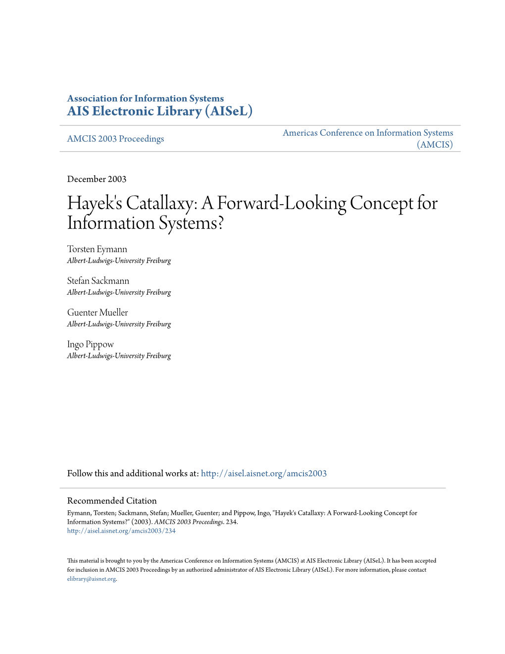 Hayek's Catallaxy: a Forward-Looking Concept for Information Systems? Torsten Eymann Albert-Ludwigs-University Freiburg