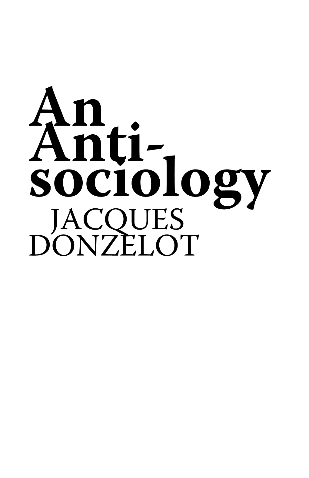 Donzelot, Anti-Sociology