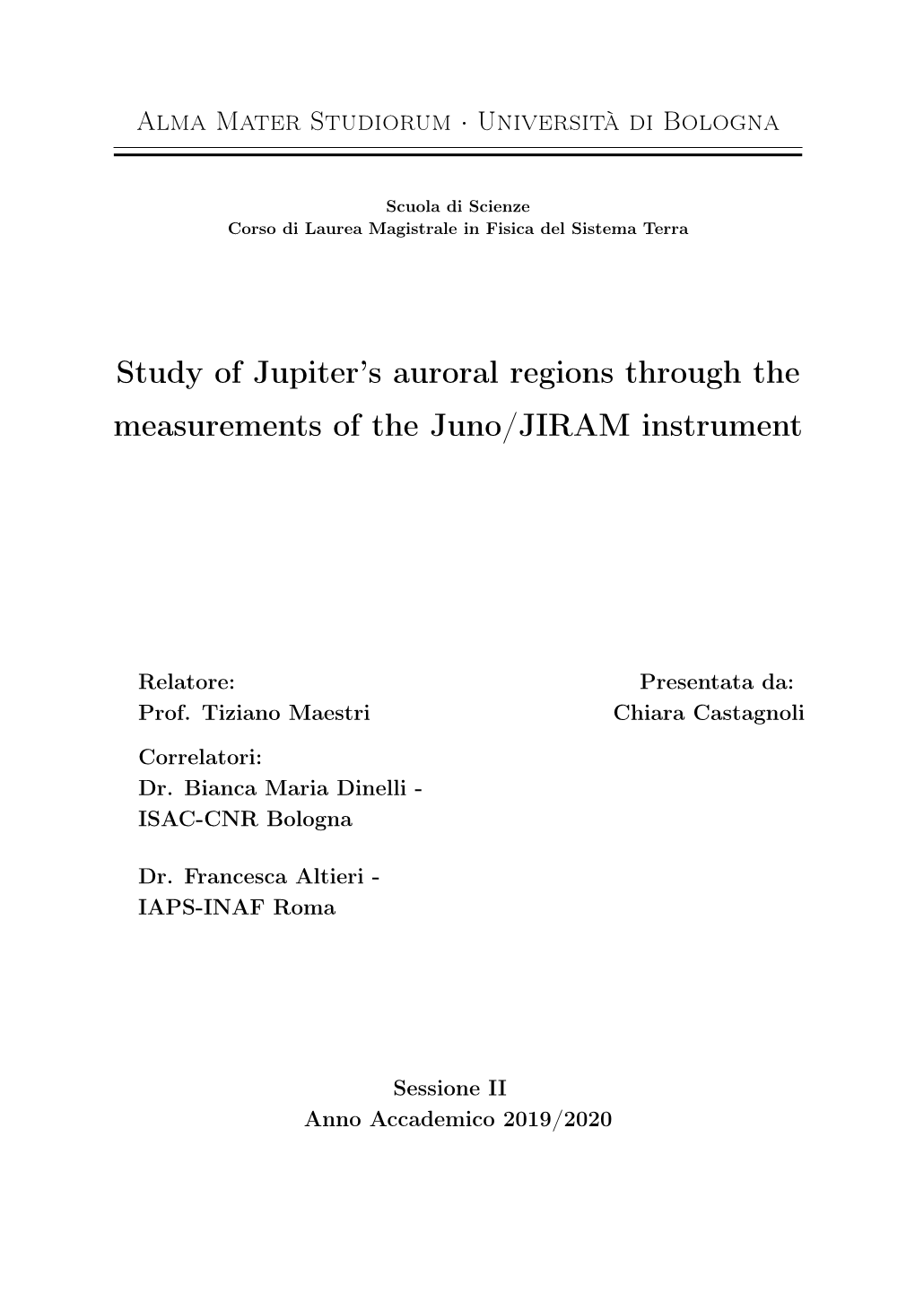 Study of Jupiter's Auroral Regions Through the Measurements of The