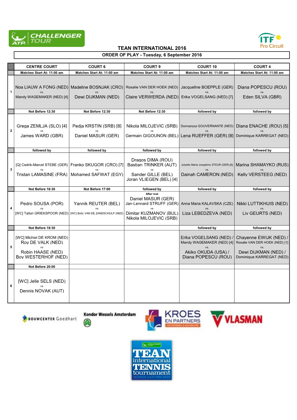 TEAN INTERNATIONAL 2016 ORDER of PLAY - Tuesday, 6 September 2016