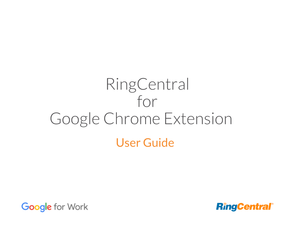 Ringcentral for Google Chrome Extension User Guide Introduction 6