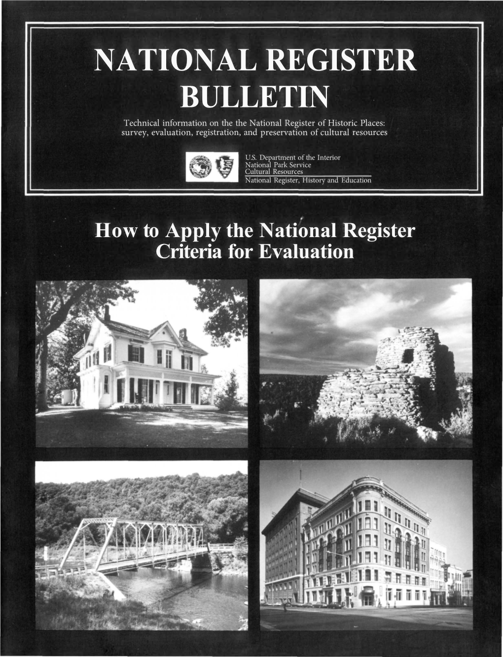 How to Apply the National Register Criteria for Evaluation