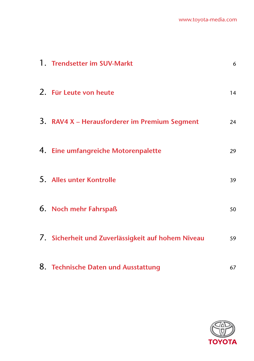 1. Trendsetter Im SUV-Markt 2. Für Leute Von Heute 3. RAV4 X – Herausforderer Im Premium Segment 4. Eine Umfangreiche M