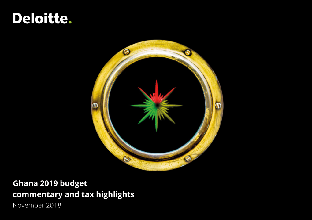2019 Budget Commentary and Tax Highlights November 2018 Ghana’S Minister of Finance, Hon