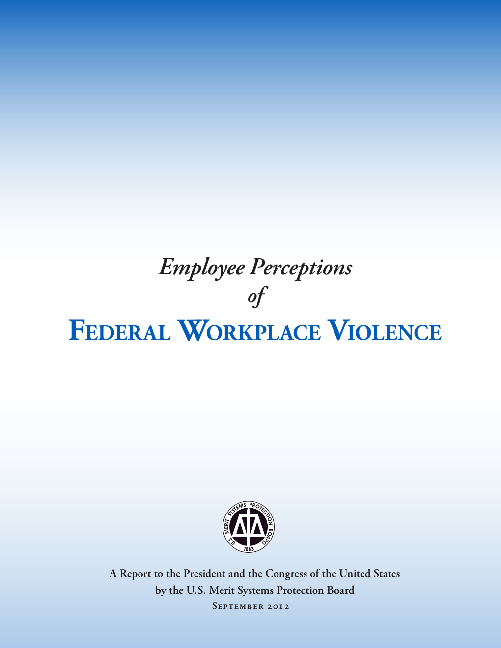 Employee Perceptions of Federal Workplace Violence