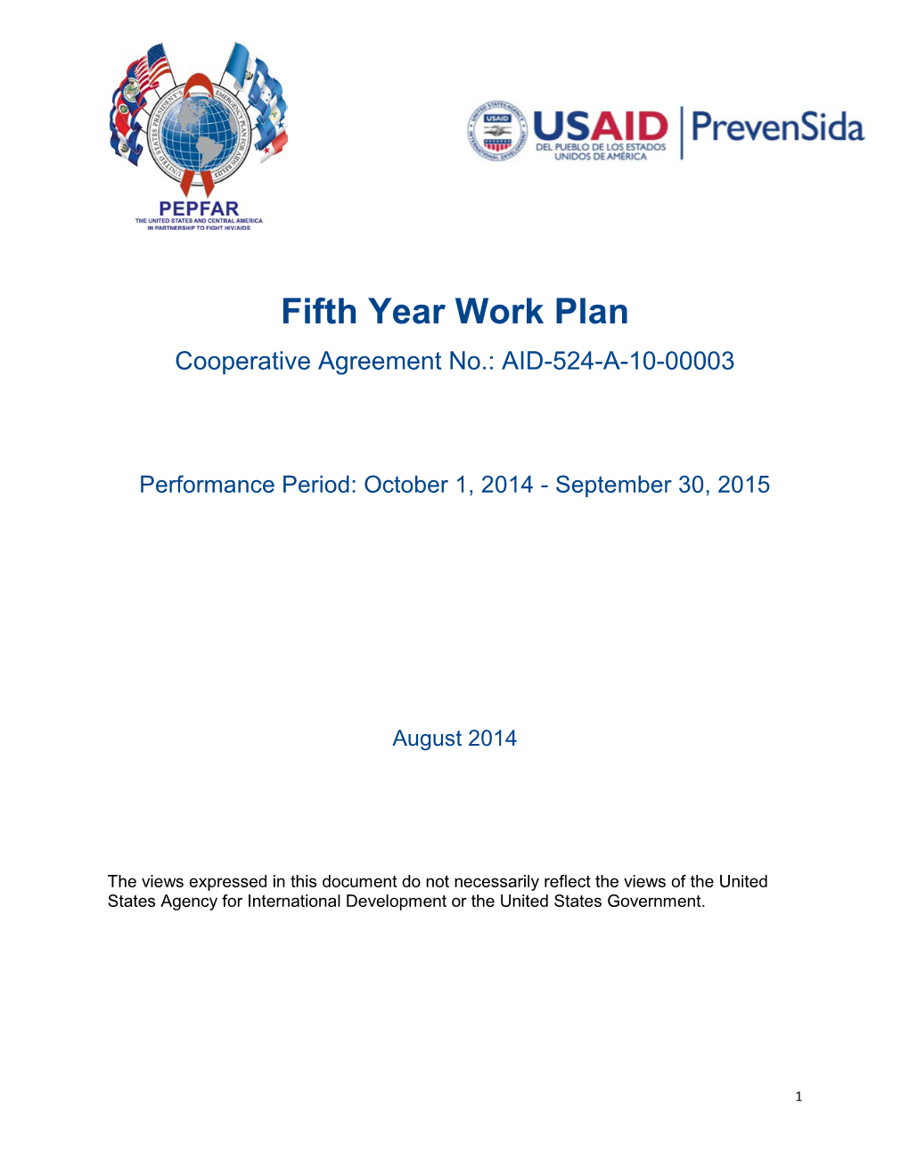 Fifth Year Work Plan Cooperative Agreement No.: AID-524-A-10-00003