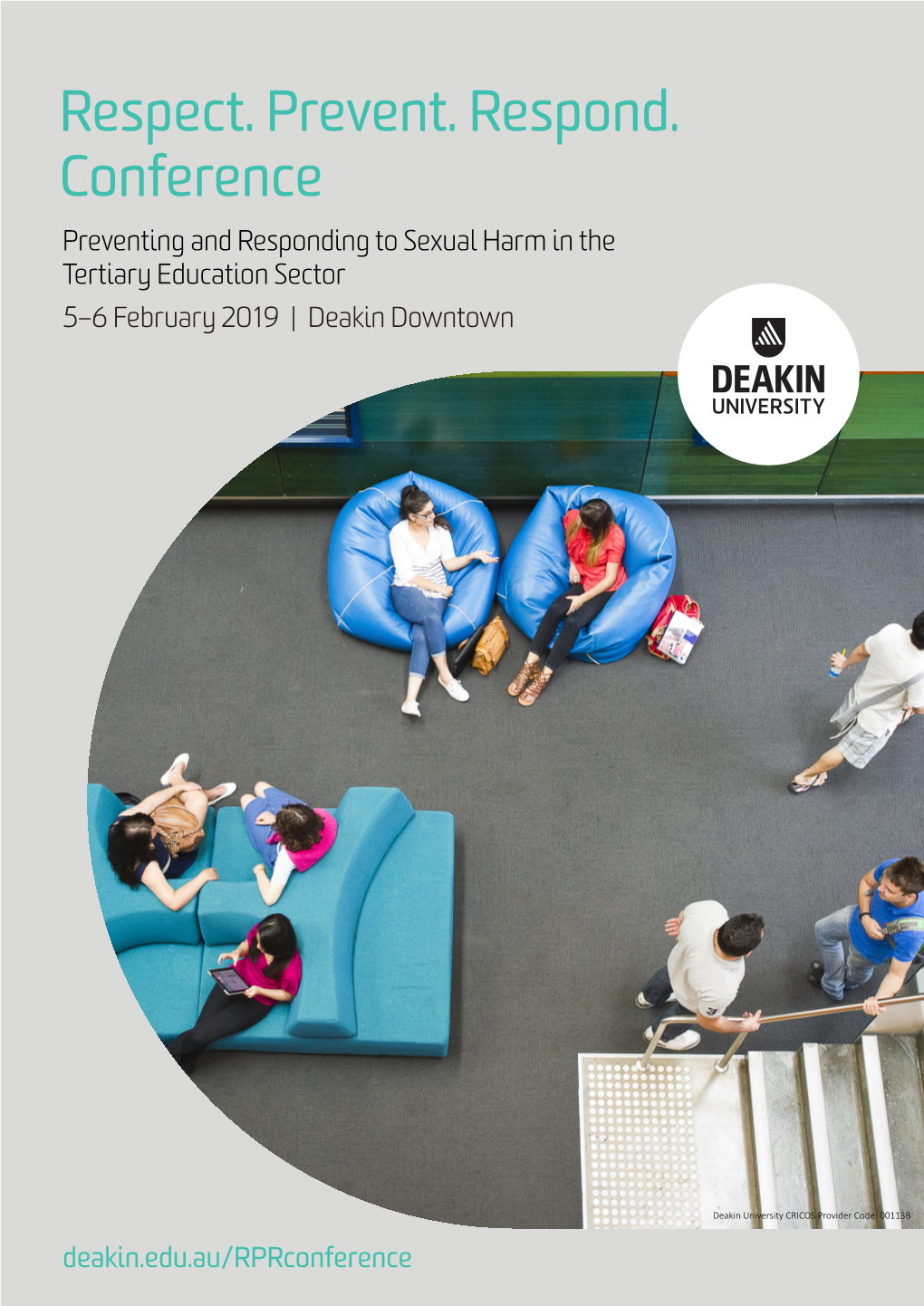 Respect. Prevent. Respond. Conference Preventing and Responding to Sexual Harm in the Tertiary Education Sector 5–6 February 2019 | Deakin Downtown