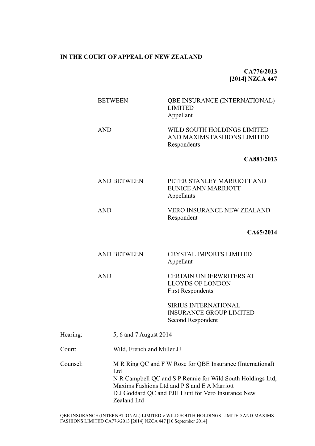 IN the COURT of APPEAL of NEW ZEALAND CA776/2013 [2014] NZCA 447 BETWEEN QBE INSURANCE (INTERNATIONAL) LIMITED Appellant AND