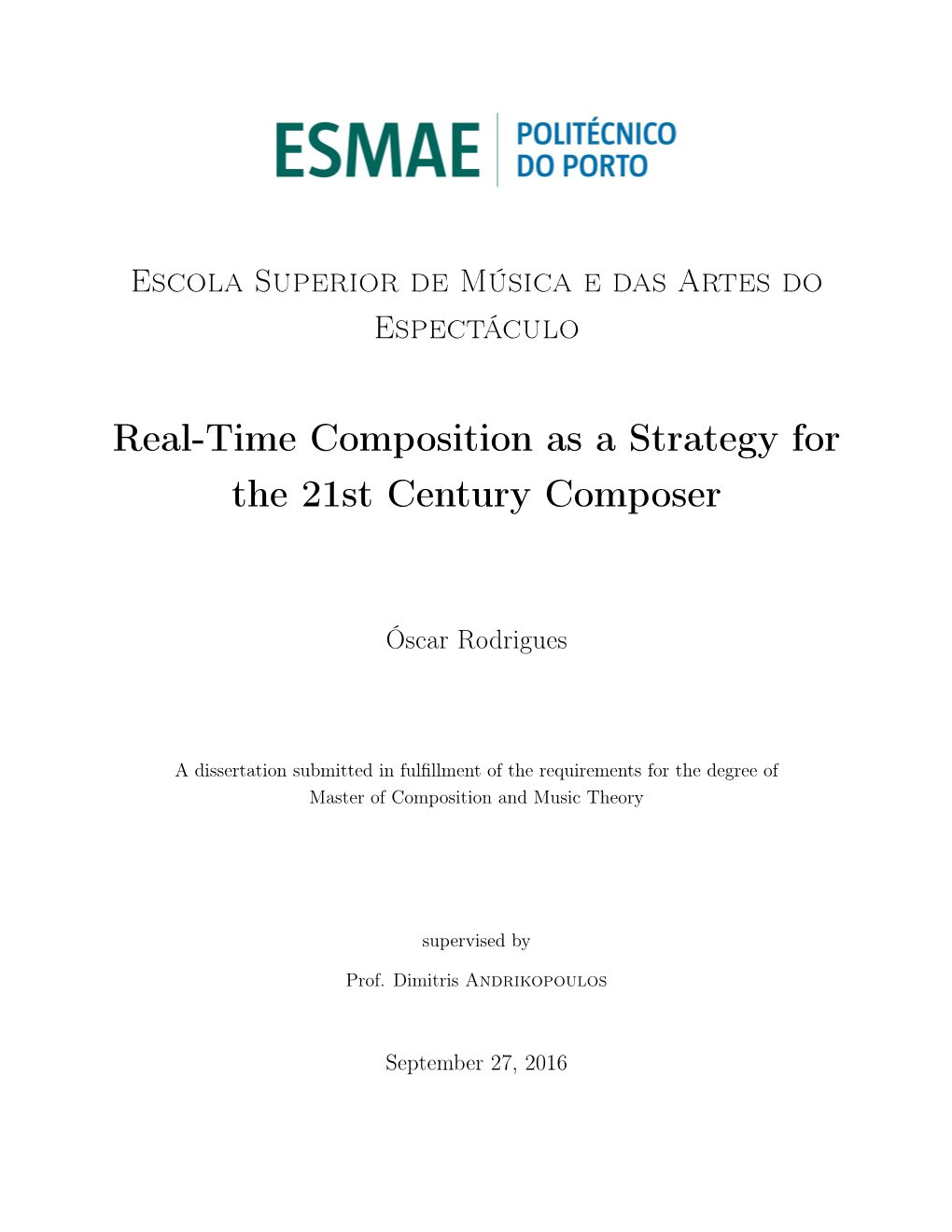 Real-Time Composition As a Strategy for the 21St Century Composer