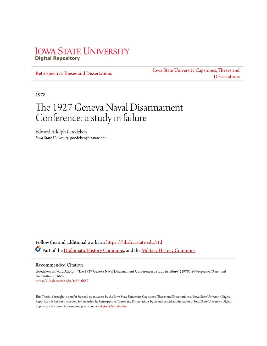 The 1927 Geneva Naval Disarmament Conference: a Study in Failure Edward Adolph Goedeken Iowa State University, Goedeken@Iastate.Edu