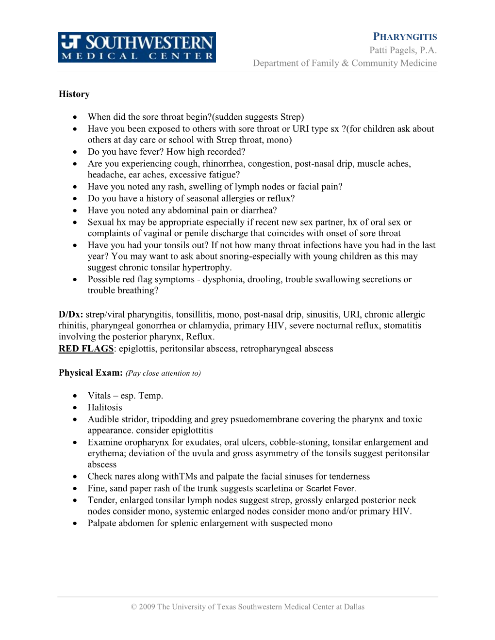 Patti Pagels, P.A. Department of Family & Community Medicine History • When Did the Sore Throat Begin?(Sudden Suggests