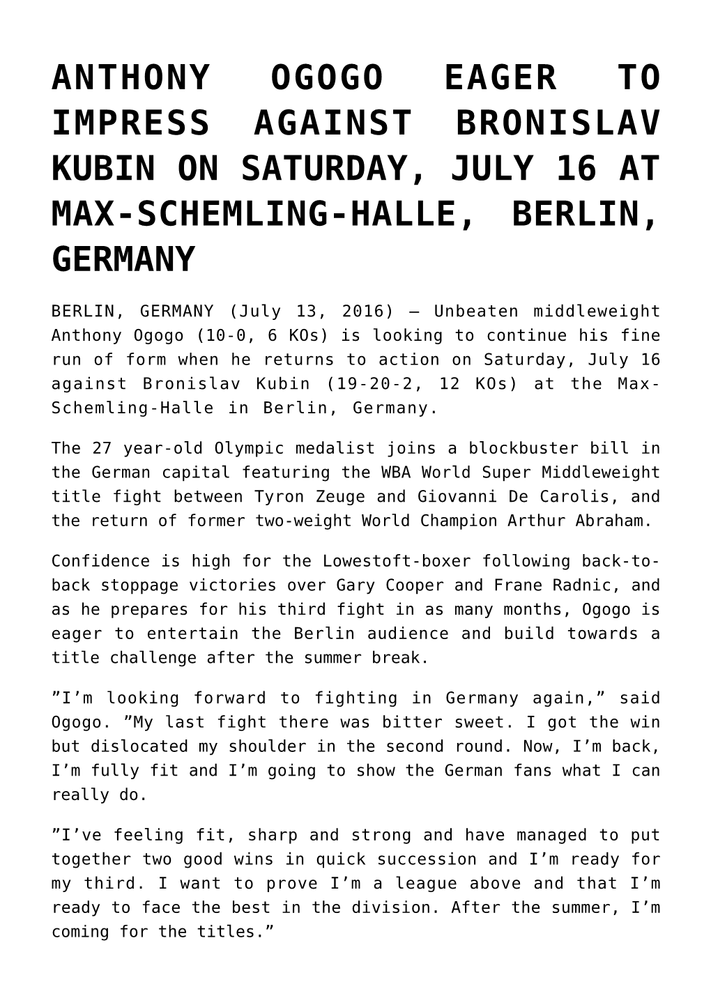 Anthony Ogogo Eager to Impress Against Bronislav Kubin on Saturday, July 16 at Max-Schemling-Halle, Berlin, Germany