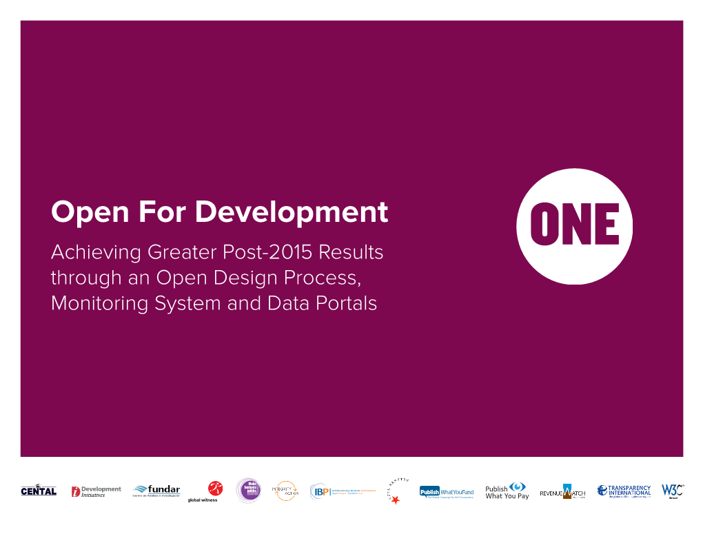 Open for Development Achieving Greater Post-2015 Results Through an Open Design Process, Monitoring System and Data Portals Executive Summary