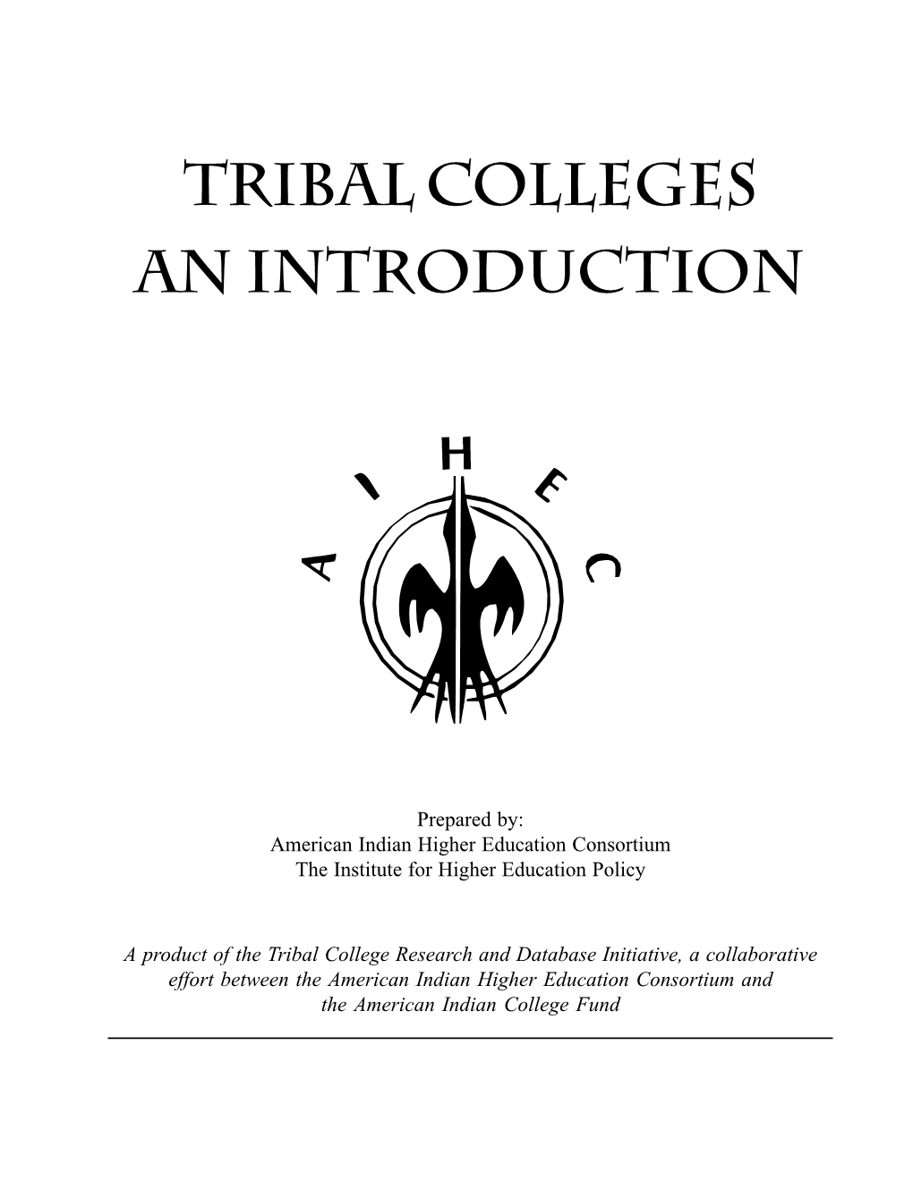 Tribal Colleges an Introduction