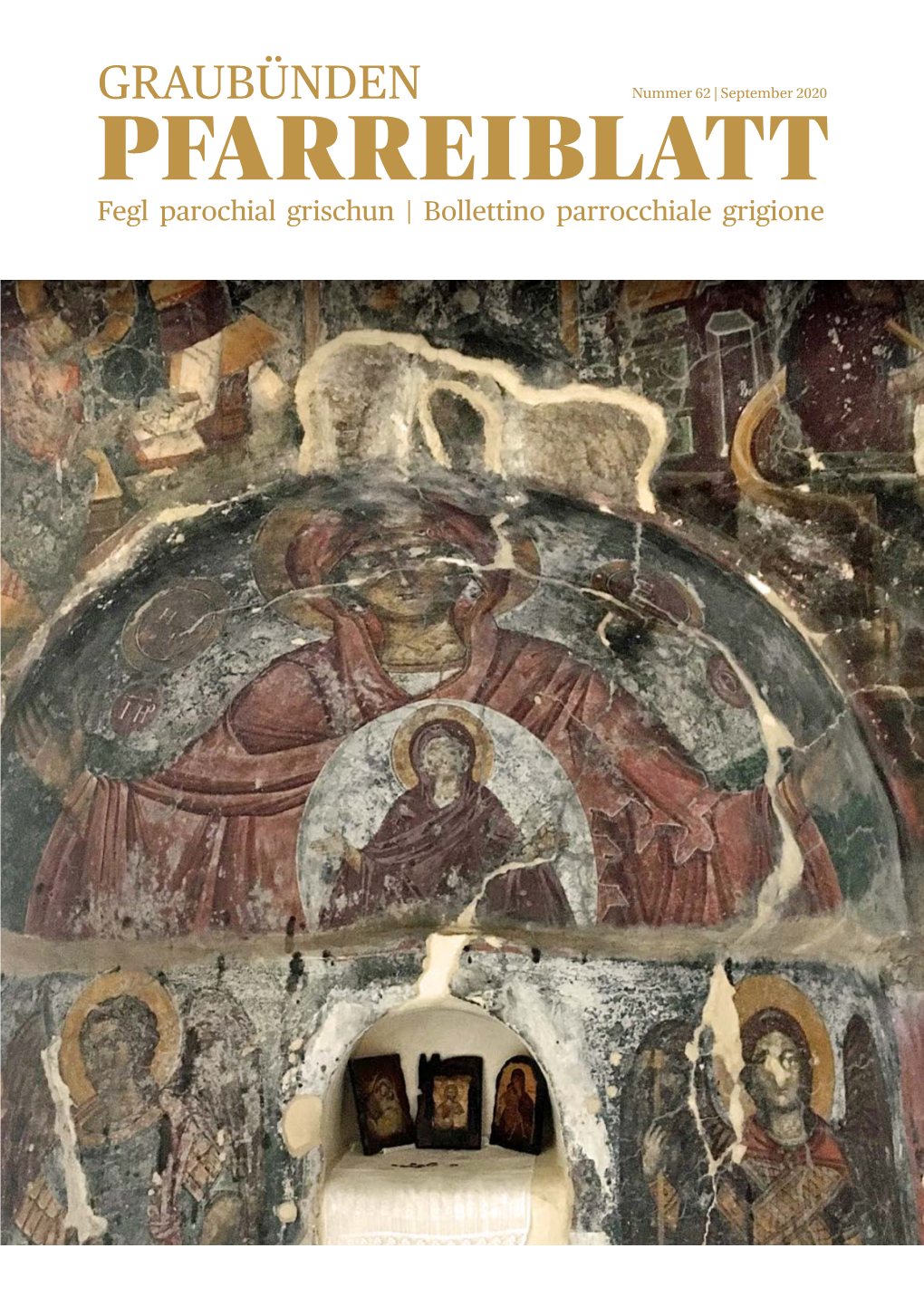 Graubünden Nummer 62 | September 2020 Pfarreiblatt Fegl Parochial Grischun | Bollettino Parrocchiale Grigione 2 Pfarreiblatt Graubünden | September 2020