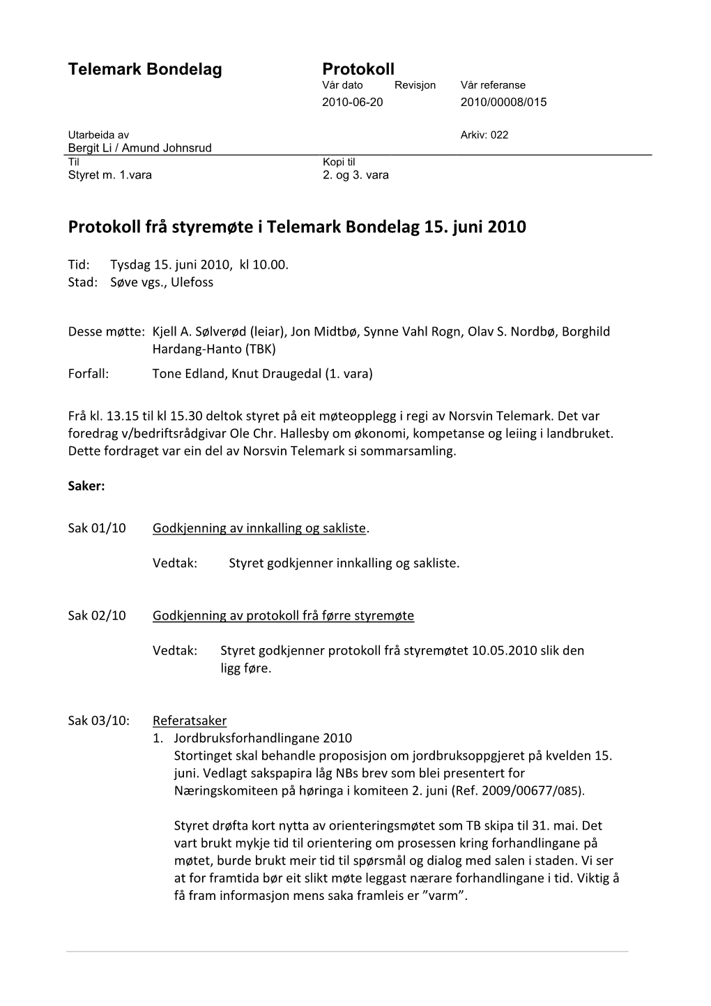 Telemark Bondelag Protokoll Vår Dato Revisjon Vår Referanse 2010-06-20 2010/00008/015