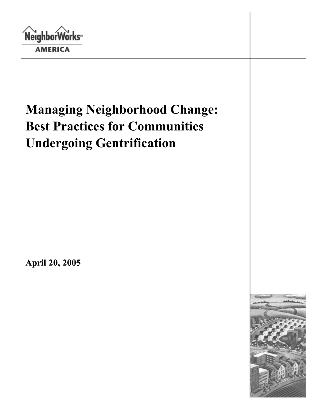 Managing Neighborhood Change: Best Practices for Communities Undergoing Gentrification