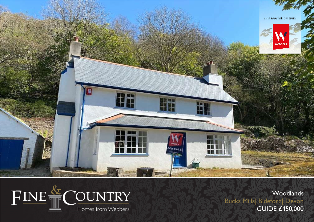 Woodlands Bucks Mills| Bideford| Devon GUIDE £450,000 Woodlands, Bucks Mills Bideford, Devon EX39 5DY